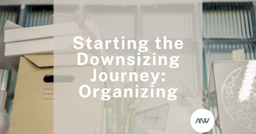 Starting the Downsizing Journey: Organizing